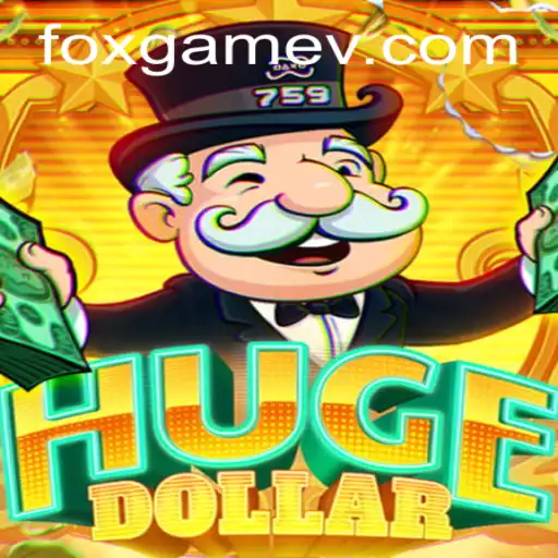 Exploring the World of HugeDollar: A Deep Dive into FOX.GAME